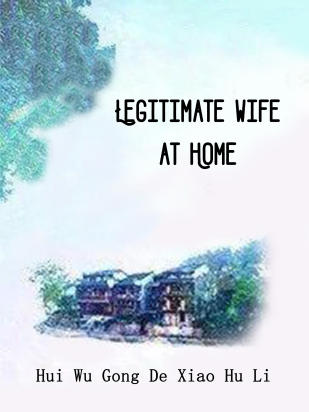 Legitimate Wife at Home